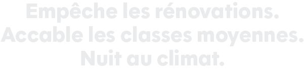 Empêche les rénovations